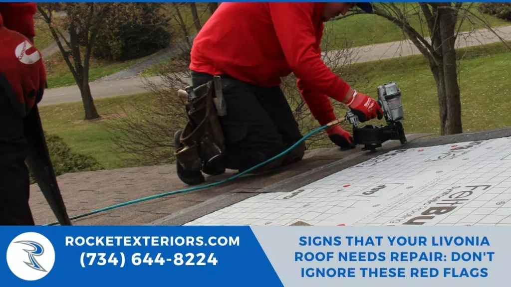 Signs That Your Livonia Roof Needs Repair: Don't Ignore These Red Flags
